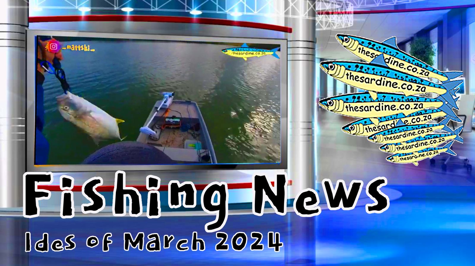 Fishing News by The Sardine Ides of March 2024