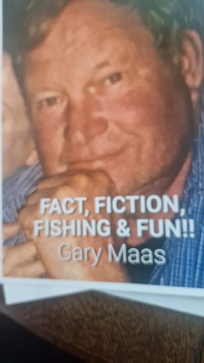 Fact, Fiction, Fishing and Fun by Gary Maas - Image 2
